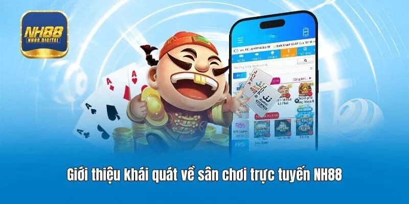 Giới thiệu khái quát về sân chơi trực tuyến NH88